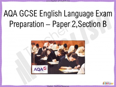 AQA GCSE English Language Exam Preparation - Paper 2, Section B Teaching Resources